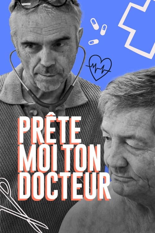 Prête-moi ton docteur (2024) poster
