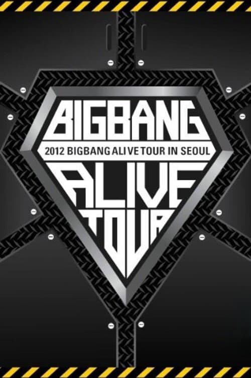 BIGBANG ALIVE TOUR 2012 In Seoul (2012) poster
