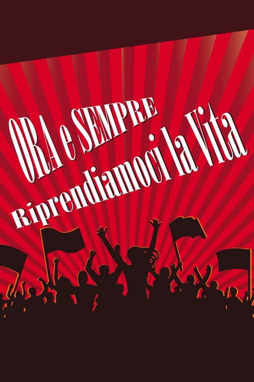 Ora e sempre riprendiamoci la vita (2018) poster