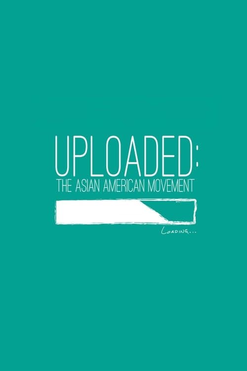 Uploaded: The Asian American Movement (2012) poster