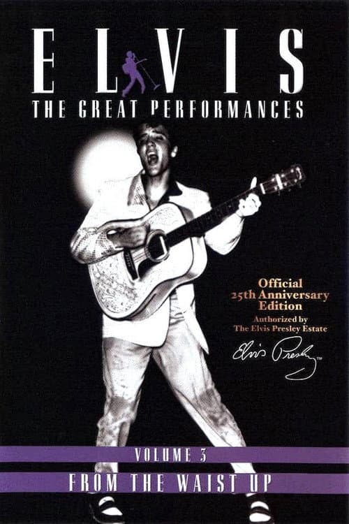 Elvis The Great Performances Vol. 3 From The Waist Up (2002) poster