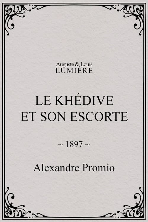 Le khédive et son escorte (1897) poster