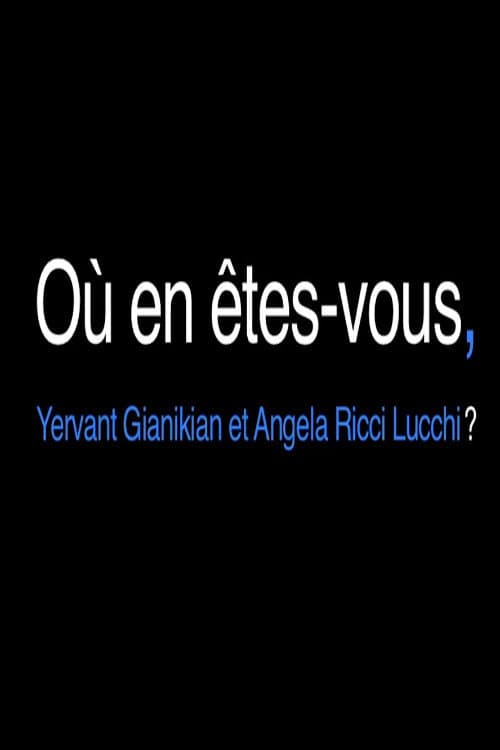 Où en êtes-vous, Yervant Gianikian et Angela Ricci Lucchi? (2015) poster