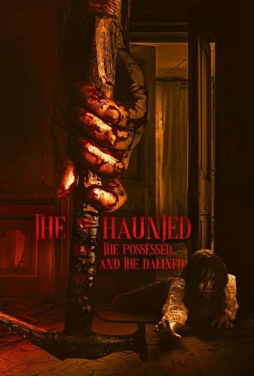 The Haunted, the Possessed and the Damned (2024) poster