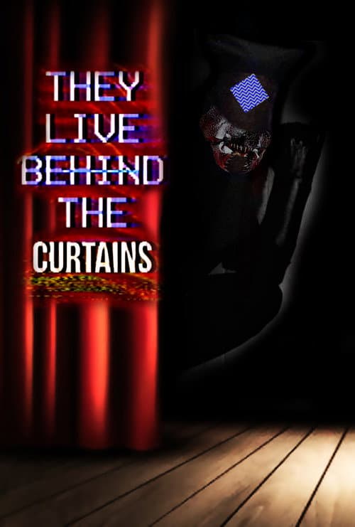 They Live Behind The Curtains (2025) poster