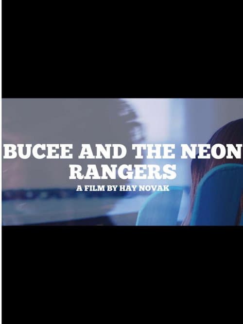 BUCEE AND THE NEON RANGERS (2025) poster