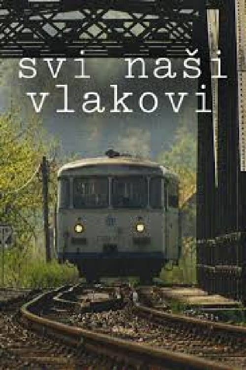Svi naši vlakovi (2004) poster