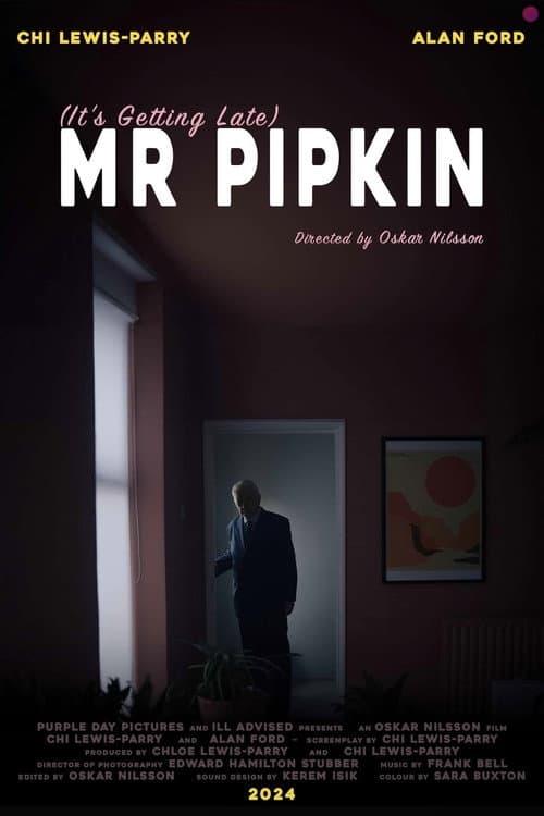 (It's Getting Late) Mr Pipkin (2024) poster