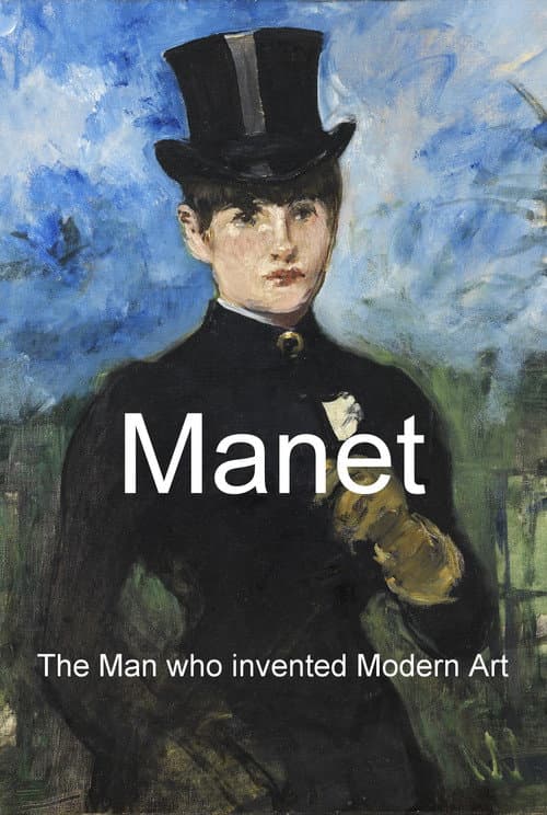 Manet: The Man Who Invented Modern Art (2009) poster