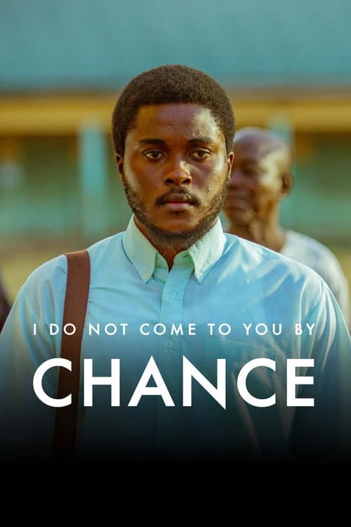 I Do Not Come to You by Chance (2023) poster