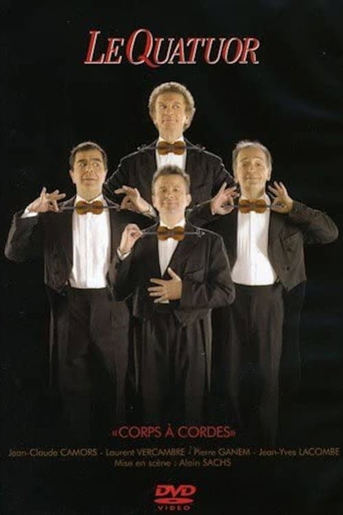 Le Quatuor - Corps à cordes (2007) poster