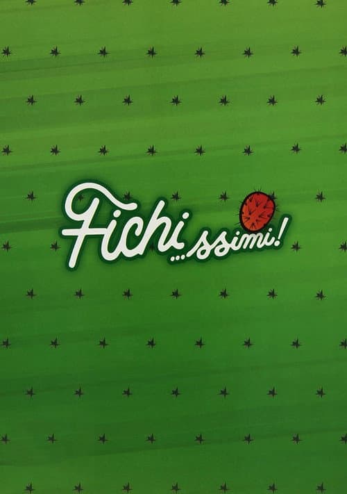 Fichi…ssimi! (2013) poster