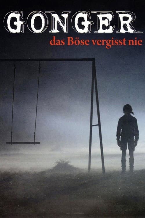 Gonger - Das Böse vergisst nie (2009) poster