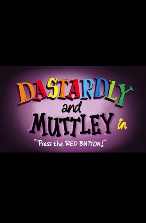 Dastardly and Muttley in "Press the Red Button!" (2024) poster