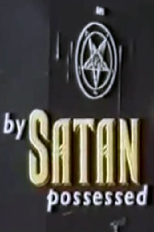 By Satan Possessed: The Search for the Devil (1993) poster