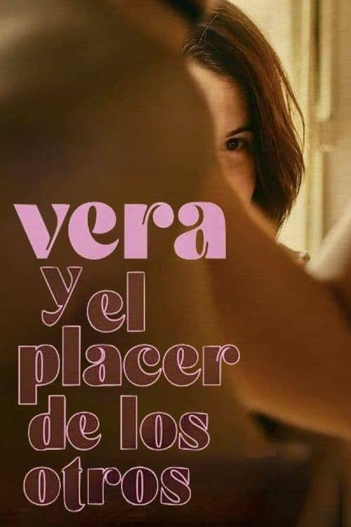 Vera y el placer de los otros (2024) poster