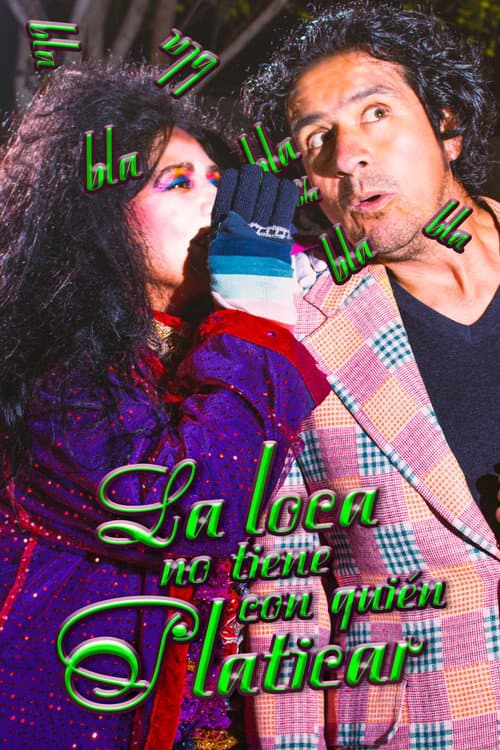 La loca no tiene con quién platicar (2022) poster