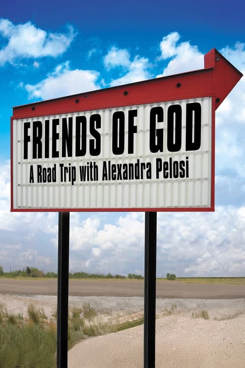 Friends of God: A Road Trip with Alexandra Pelosi (2007) poster