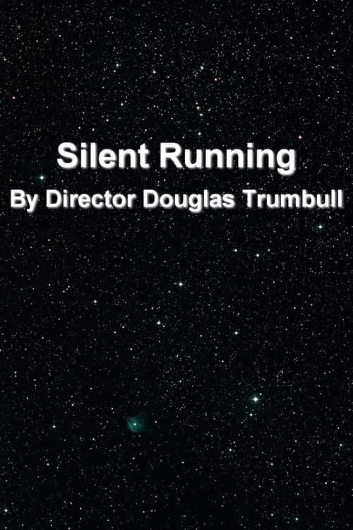 'Silent Running' By Director Douglas Trumbull (2002) poster