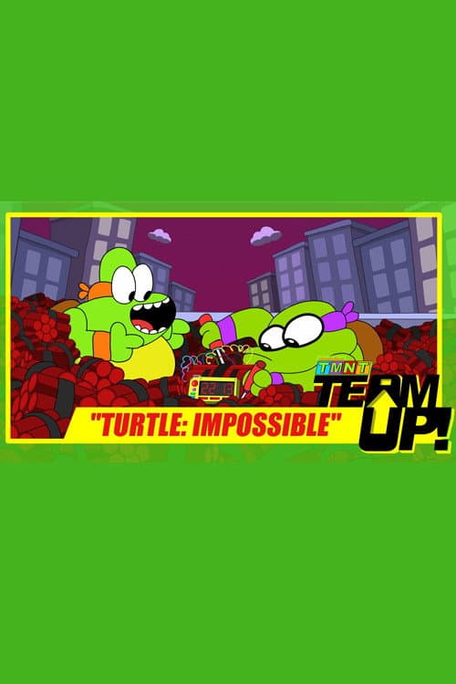 TMNT Team Up! - Turtle: Impossible (2017) poster