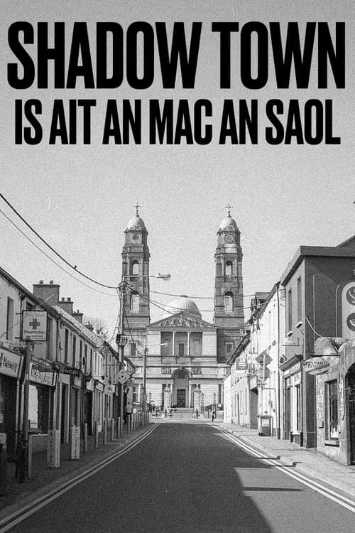 SHADOW TOWN: IS AIT AN MAC AN SAOL (2026) poster
