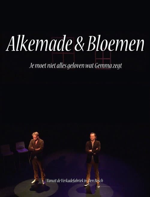 Alkemade & Bloemen: Je Moet Niet Alles Geloven Wat Gemma Zegt (2013) poster