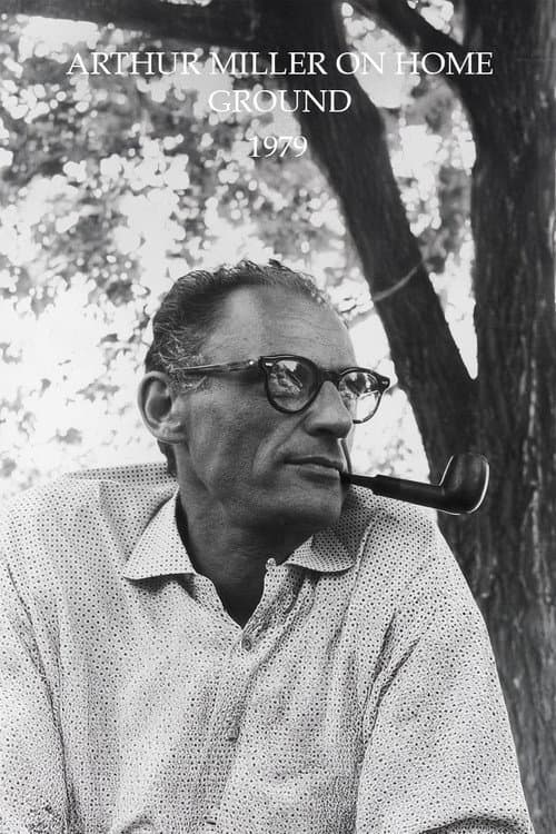 Arthur Miller on Home Ground (1979) poster
