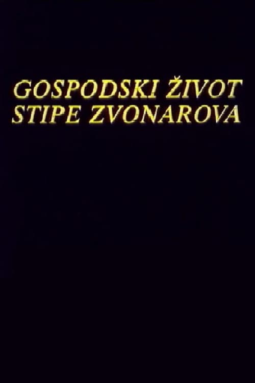 Gospodski život Stipe Zvonarova (1988) poster