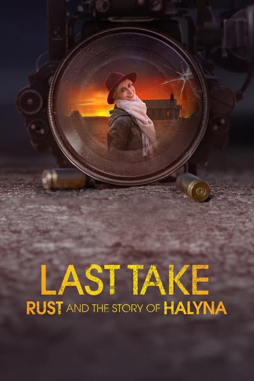 Last Take: Rust and the Story of Halyna (2025) poster
