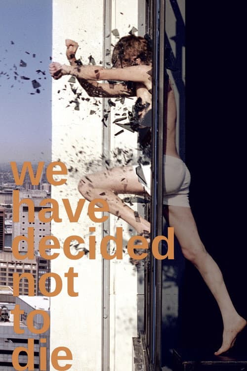 We Have Decided Not to Die (2004) poster