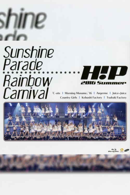 Hello! Project 2016 Summer ~Sunshine Parade~ (2016) poster