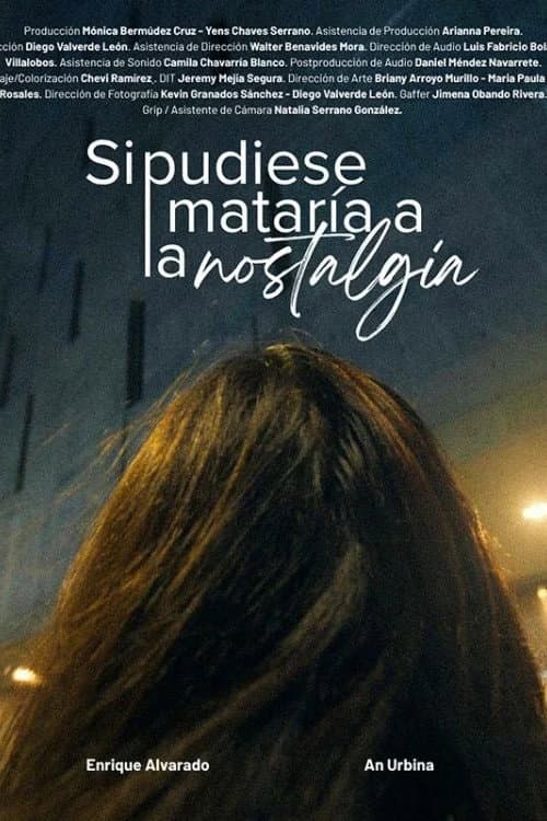 Si pudiese, mataría a la nostalgia (2026) poster