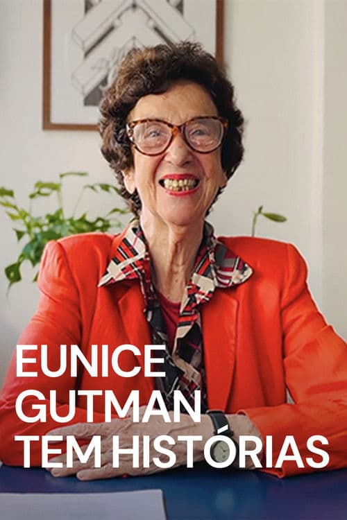 Eunice Gutman Tem Histórias (2025) poster