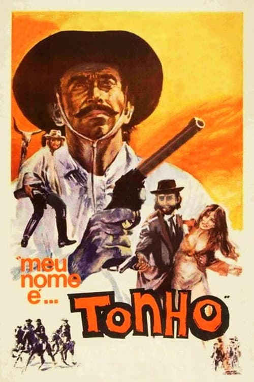 Meu Nome é... Tonho (1969) poster