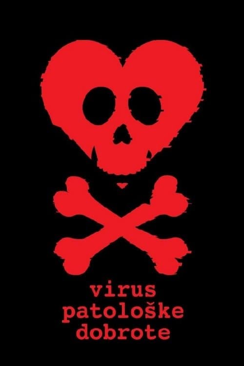 Virus patološke dobrote (2026) poster