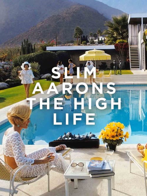 Slim Aarons: The High Life (2016) poster