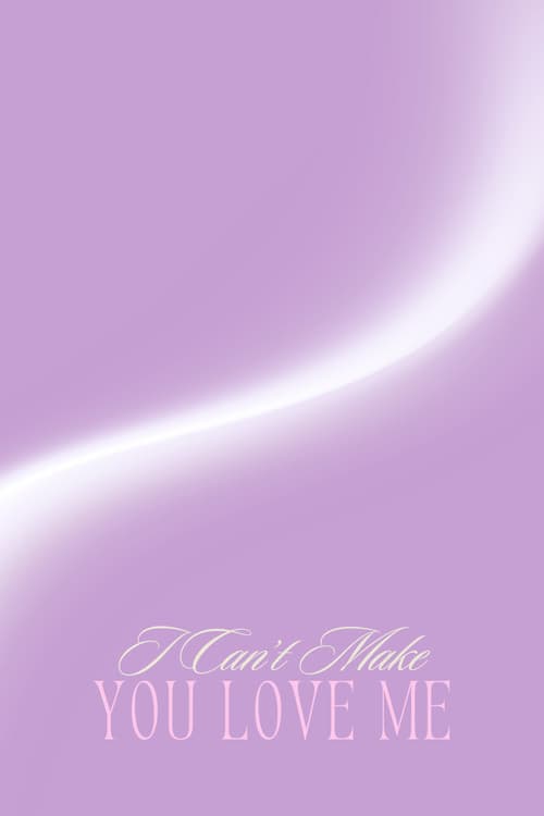 I Can't Make You Love Me (2023) poster