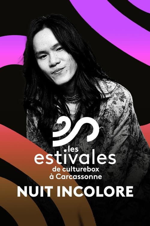 Nuit Incolore - Les Estivales de Culturebox 2024 (2024) poster