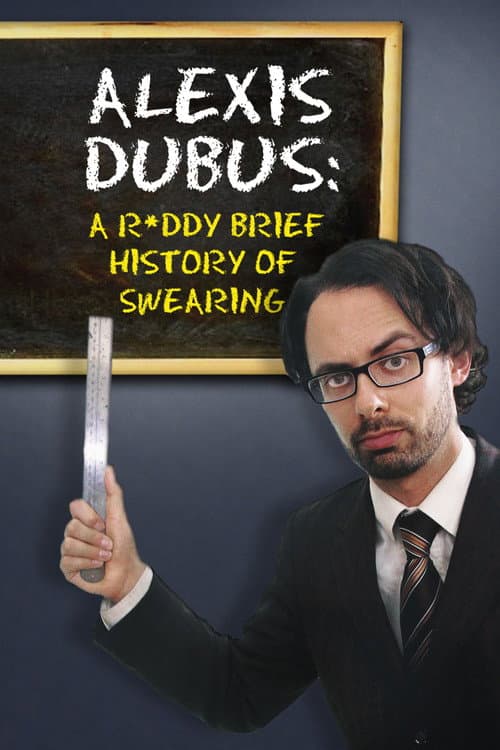Alexis Dubus - A Ruddy Brief History of Swearing (2018) poster