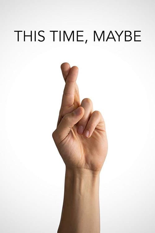 This Time, Maybe (2019) poster