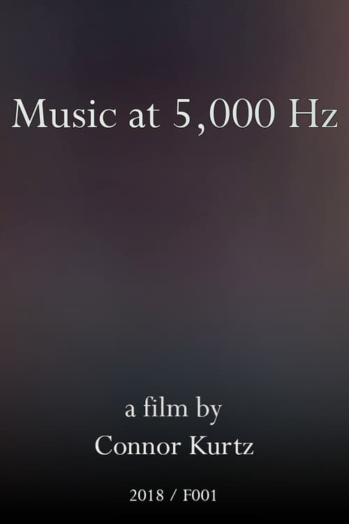 Music at 5,000 Hz (2018) poster