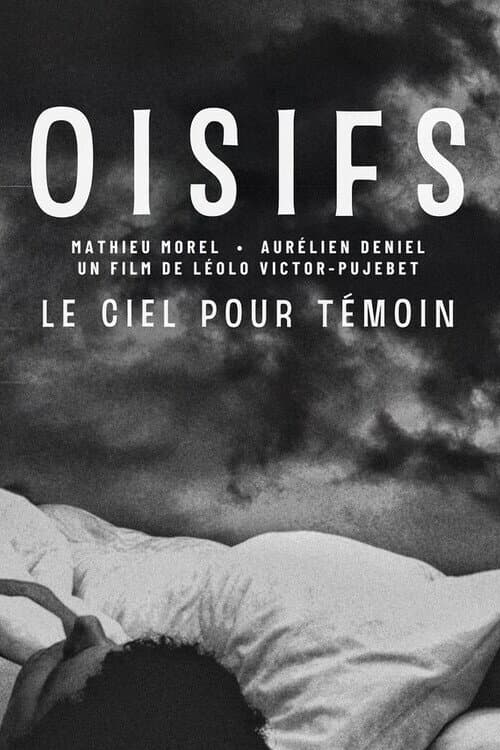 Oisifs (Le ciel pour témoin) (2024) poster