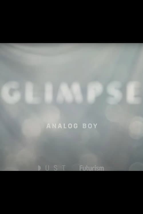 Glimpse Ep 7: Analog Boy (2018) poster