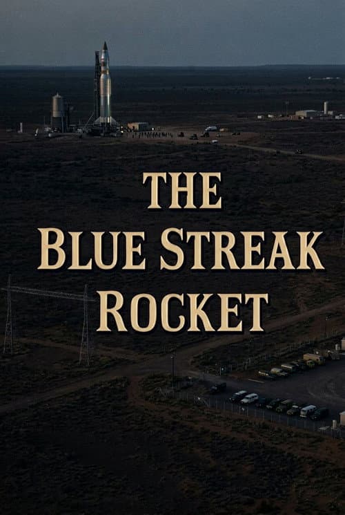 The Blue Streak Rocket: Britain's Part in Europe's Space Plan (1964) poster