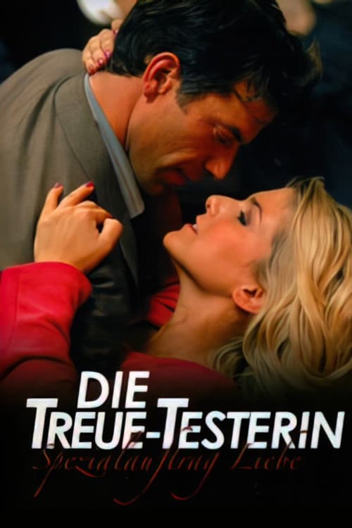 Die Treue-Testerin – Spezialauftrag Liebe (2008) poster