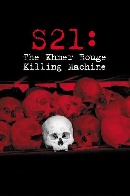 S-21, la machine de mort Khmère rouge (2003) poster