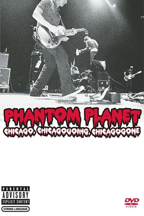 Phantom Planet: Chicago, Chicagogoing, Chicagogone (2004) poster