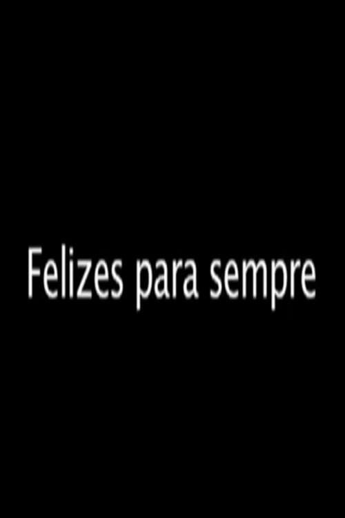 Felizes para sempre (2009) poster