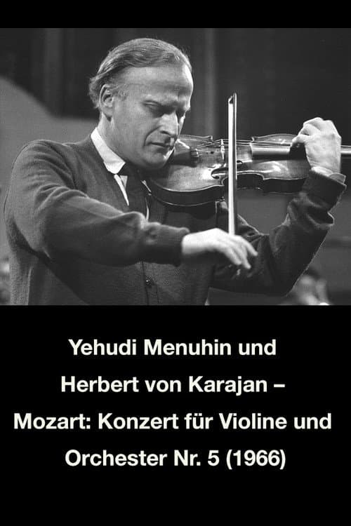 Yehudi Menuhin und Herbert von Karajan – Mozart: Konzert für Violine und Orchester Nr. 5 (1966) poster