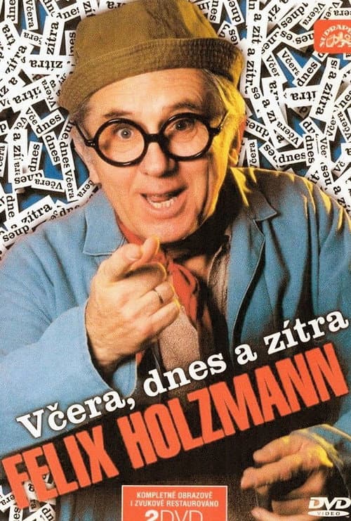 Felix Holzmann: Včera, dnes a zítra (2004) poster